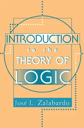 Zalabardo |  Introduction To The Theory Of Logic | Buch |  Sack Fachmedien