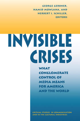 Gerbner / Mowlana / Schiller | Invisible Crises | Buch | 978-0-367-31636-5 | sack.de
