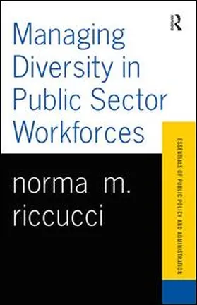 Riccucci | Managing Diversity In Public Sector Workforces | Buch | 978-0-367-31678-5 | sack.de