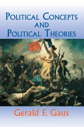 Gaus |  Political Concepts And Political Theories | Buch |  Sack Fachmedien