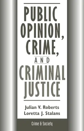 Roberts / Stalans |  Public Opinion, Crime, And Criminal Justice | Buch |  Sack Fachmedien