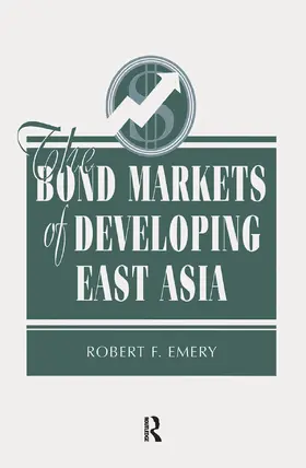 Emery | The Bond Markets Of Developing East Asia | Buch | 978-0-367-31832-1 | www.sack.de