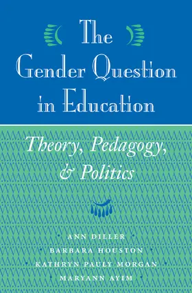 Diller / Houston / Morgan |  The Gender Question In Education | Buch |  Sack Fachmedien