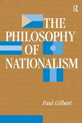 Gilbert |  The Philosophy Of Nationalism | Buch |  Sack Fachmedien
