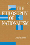 Gilbert |  The Philosophy Of Nationalism | Buch |  Sack Fachmedien