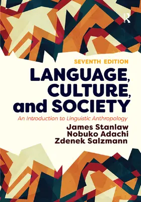 Stanlaw / Adachi / Salzmann | Language, Culture, and Society | Buch | 978-0-367-31935-9 | www.sack.de