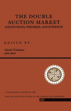 Friedman / Rust |  The Double Auction Market | Buch |  Sack Fachmedien