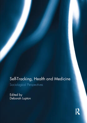 Lupton | Self-Tracking, Health and Medicine | Buch | 978-0-367-32186-4 | sack.de
