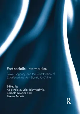 Polese / Rekhviashvili / Kovács | Post-socialist Informalities | Buch | 978-0-367-32191-8 | www.sack.de