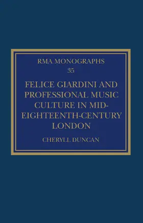 Duncan |  Felice Giardini and Professional Music Culture in Mid-Eighteenth-Century London | Buch |  Sack Fachmedien