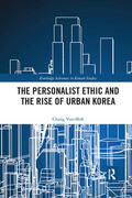 Chang |  The Personalist Ethic and the Rise of Urban Korea | Buch |  Sack Fachmedien