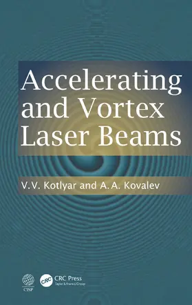 Kotlyar / Kovalev |  Accelerating and Vortex Laser Beams | Buch |  Sack Fachmedien