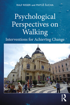Risser / Sucha / Šucha | Psychological Perspectives on Walking | Buch | 978-0-367-32258-8 | sack.de