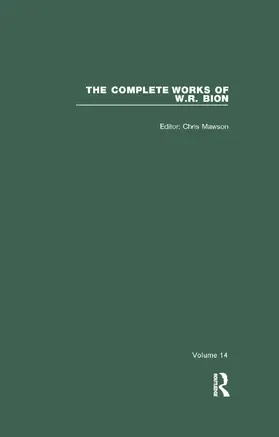 R. Bion / Mawson |  The Complete Works of W.R. Bion | Buch |  Sack Fachmedien