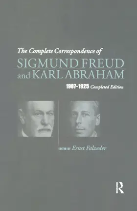 Abraham |  The Complete Correspondence of Sigmund Freud and Karl Abraham 1907-1925 | Buch |  Sack Fachmedien