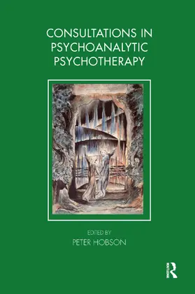 Hobson |  Consultations in Dynamic Psychotherapy | Buch |  Sack Fachmedien