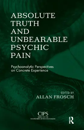 Frosch | Absolute Truth and Unbearable Psychic Pain | Buch | 978-0-367-32395-0 | sack.de