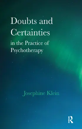 Klein |  Doubts and Certainties in the Practice of Psychotherapy | Buch |  Sack Fachmedien