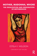Welldon |  Mother, Madonna, Whore | Buch |  Sack Fachmedien