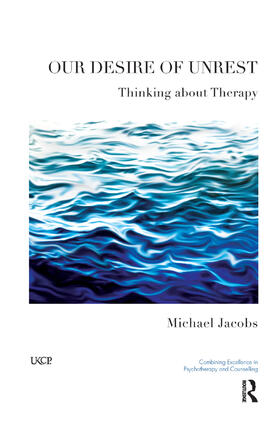 Jacobs | Our Desire of Unrest: Thinking about Therapy | Buch | 978-0-367-32584-8 | sack.de
