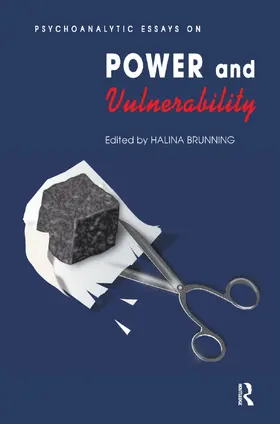 Brunning |  Psychoanalytic Essays on Power and Vulnerability | Buch |  Sack Fachmedien