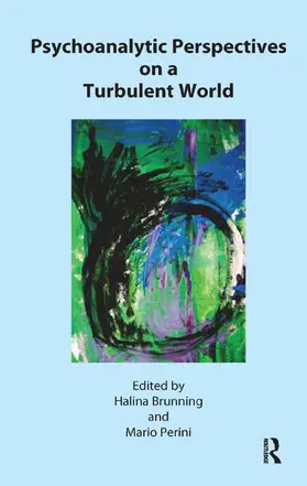 Brunning / Perini |  Psychoanalytic Perspectives on a Turbulent World | Buch |  Sack Fachmedien