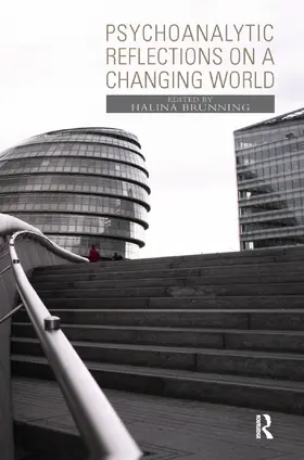 Brunning |  Psychoanalytic Reflections on a Changing World | Buch |  Sack Fachmedien