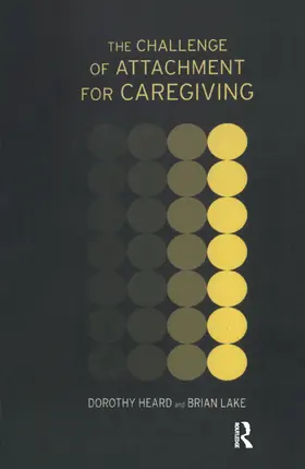 Heard / Lake |  The Challenge of Attachment for Caregiving | Buch |  Sack Fachmedien