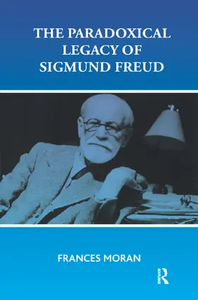 Moran |  The Paradoxical Legacy of Sigmund Freud | Buch |  Sack Fachmedien