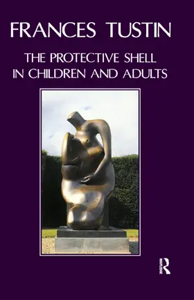 Tustin |  The Protective Shell in Children and Adults | Buch |  Sack Fachmedien