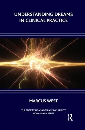 West | Understanding Dreams in Clinical Practice | Buch | 978-0-367-32951-8 | sack.de