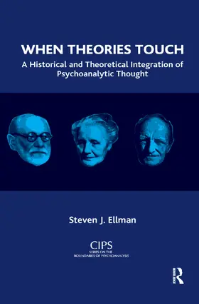 J. Ellman |  When Theories Touch: A Historical and Theoretical Integration of Psychoanalytic Thought | Buch |  Sack Fachmedien