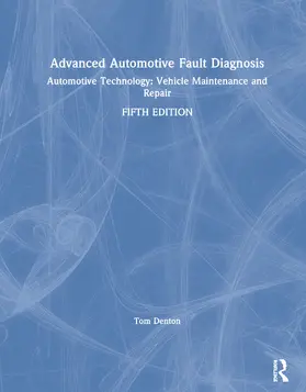 Denton | Advanced Automotive Fault Diagnosis | Buch | 978-0-367-33054-5 | www.sack.de
