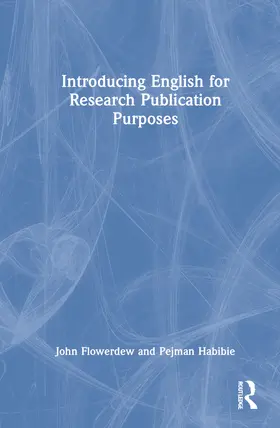 Flowerdew / Habibie |  Introducing English for Research Publication Purposes | Buch |  Sack Fachmedien