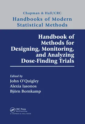 O'Quigley / Iasonos / Bornkamp |  Handbook of Methods for Designing, Monitoring, and Analyzing Dose-Finding Trials | Buch |  Sack Fachmedien