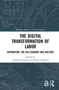 Larsson / Teigland |  The Digital Transformation of Labor | Buch |  Sack Fachmedien