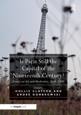 Clayson / Dombrowski | Is Paris Still the Capital of the Nineteenth Century? | Buch | sack.de