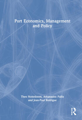 Notteboom / Pallis / Rodrigue | Port Economics, Management and Policy | Buch | 978-0-367-33156-6 | sack.de