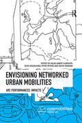 Kjaerulff / Kesselring / Peters |  Envisioning Networked Urban Mobilities | Buch |  Sack Fachmedien