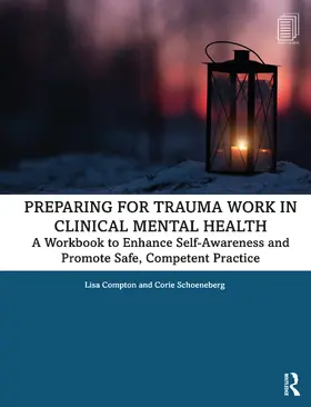 Compton / Schoeneberg | Preparing for Trauma Work in Clinical Mental Health | Buch | 978-0-367-33184-9 | www.sack.de