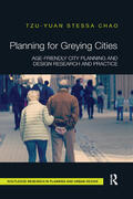 Chao |  Planning for Greying Cities | Buch |  Sack Fachmedien