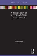Cooper |  A Theology of International Development | Buch |  Sack Fachmedien