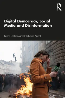 Iosifidis / Nicoli |  Digital Democracy, Social Media and Disinformation | Buch |  Sack Fachmedien