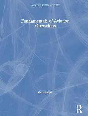Meijer |  Fundamentals of Aviation Operations | Buch |  Sack Fachmedien