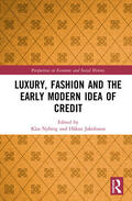 Nyberg / Jakobsson |  Luxury, Fashion and the Early Modern Idea of Credit | Buch |  Sack Fachmedien