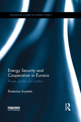 Svyatets | Energy Security and Cooperation in Eurasia | Buch | 978-0-367-33273-0 | sack.de