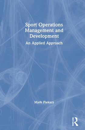 Piekarz |  Sport Operations Management and Development | Buch |  Sack Fachmedien