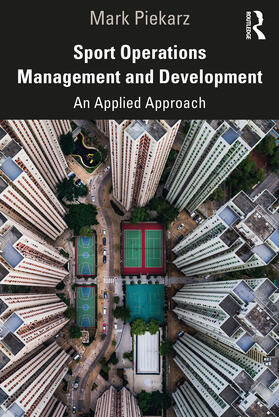 Piekarz |  Sport Operations Management and Development | Buch |  Sack Fachmedien