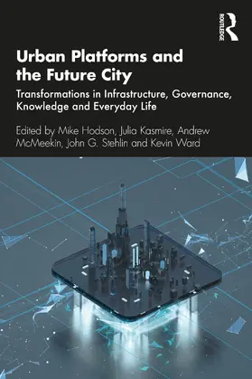 Hodson / Kasmire / McMeekin |  Urban Platforms and the Future City | Buch |  Sack Fachmedien