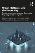 Hodson / Kasmire / McMeekin |  Urban Platforms and the Future City | Buch |  Sack Fachmedien